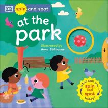 Spin and Spot: At the Park (Spin and Spot)