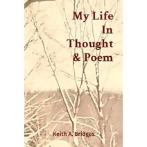 My Life In Thought & Poem