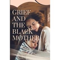 Grief and The Black Mother