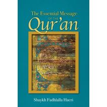 Essential Message of the Qur'an