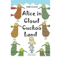 Alice in Cloud Cuckoo Land