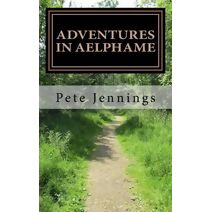 Adventures in Aelphame (Aelphame Trilogy)