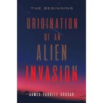 Origination of an Alien Invasion