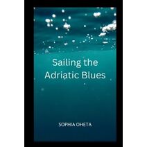 Sailing the Adriatic Blues