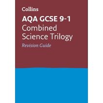 AQA GCSE 9-1 Combined Science Revision Guide (Collins GCSE Grade 9-1 Revision)