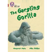 Gargling Gorilla9780007230891 (Collins Big Cat)