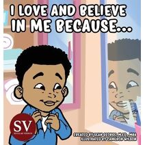 I Love And Believe In Me Because...(SV)