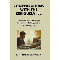Conversations with the Seriously Ill