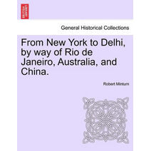 From New York to Delhi, by Way of Rio de Janeiro, Australia, and China.