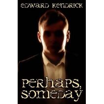 Perhaps, Someday