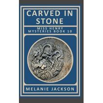 Carved in Stone (Miss Henry Art Cozy Mysteries)