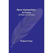 New Hampshire, A Poem; with Notes and Grace Notes