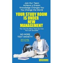 Your Study Room Is Under New Management Study Skills SMARTGRADES BRAIN POWER REVOLUTION