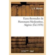 Eaux Thermales de Hammam-Meskoutine, Algerie