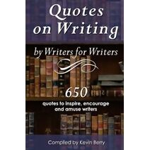 Quotes on Writing by Writers for Writers
