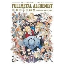 Complete Art of Fullmetal Alchemist (Complete Art of Fullmetal Alchemist)
