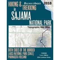 Hiking & Trekking in Sajama National Park Bolivia Andes Topographic Map Atlas Both Sides of the Border Lauca National Park (Chile) Parinacota Volcano 1
