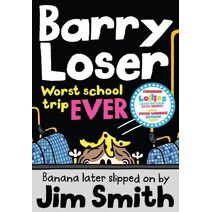 Barry Loser: worst school trip ever! (Barry Loser)