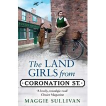 Land Girls from Coronation Street (Coronation Street)