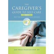 Caregiver's Guide to Self-Care