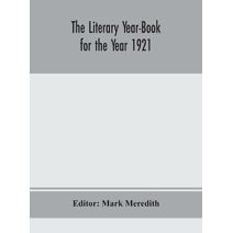 Literary Year-Book for the Year 1921