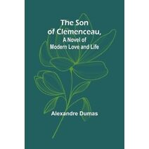 Son of Clemenceau, A Novel of Modern Love and Life
