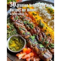 50 Iranian Kebab and Rice Recipes for Home