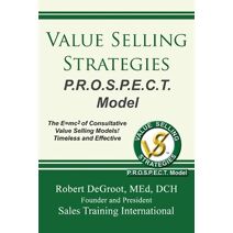 Value Selling Strategies P.R.O.S.P.E.C.T. Model