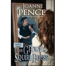 Ghost of Squire House [large Print]
