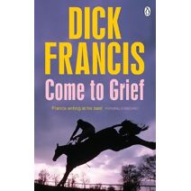 Come To Grief (Francis Thriller)