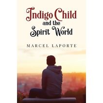 Indigo Child and the Spirit World