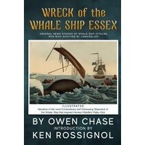 Wreck of the Whale Ship Essex - Illustrated - NARRATIVE OF THE MOST EXTRAORDINAR