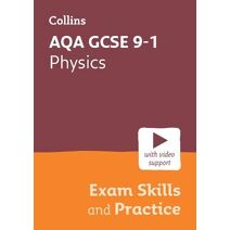 AQA GCSE 9-1 Physics Exam Skills and Practice (Collins GCSE Grade 9-1 Revision)