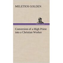 Conversion of a High Priest into a Christian Worker