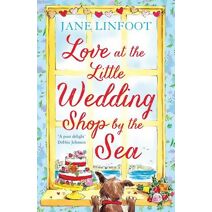 Love at the Little Wedding Shop by the Sea (Little Wedding Shop by the Sea)