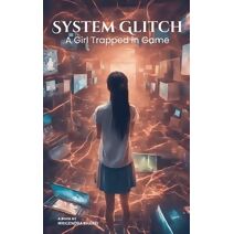 System Glitch A Girl Trapped In Game