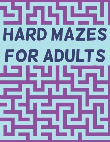 Hard Mazes For Adults General Interest Books 