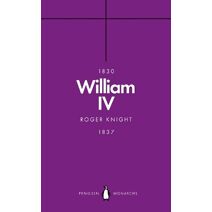 William IV (Penguin Monarchs) (Penguin Monarchs)
