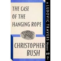 Case of the Hanging Rope (Ludovic Travers Mysteries)