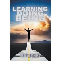 Learning Doing Being