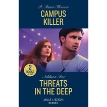 Campus Killer / Threats In The Deep Mills & Boon Heroes (Mills & Boon Heroes)