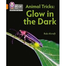 Animal Tricks: Glow in the Dark (Collins Big Cat Phonics for Letters and Sounds)