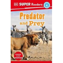 DK Super Readers Level 4 Predator and Prey (DK Super Readers)