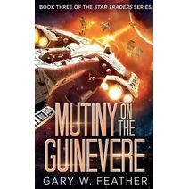 Mutiny on the Guinevere (Star Trader)