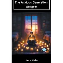 Anxious Generation - Workbook