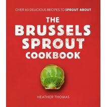 Brussels Sprout Cookbook