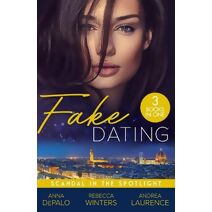 Fake Dating: Scandal In The Spotlight (Harlequin)