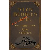 Stan Bubbles, Evil Overlord M.D. (Stan Bubbles Trilogy)