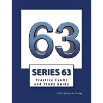 Series 63 Practice Exams and Study Guide (Nasaa Series 63, 65, and 66 Practice Exams and Study Guides)