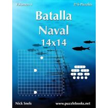 Batalla Naval 14x14 - Volumen 1 - 276 Puzzles (Batalla Naval)